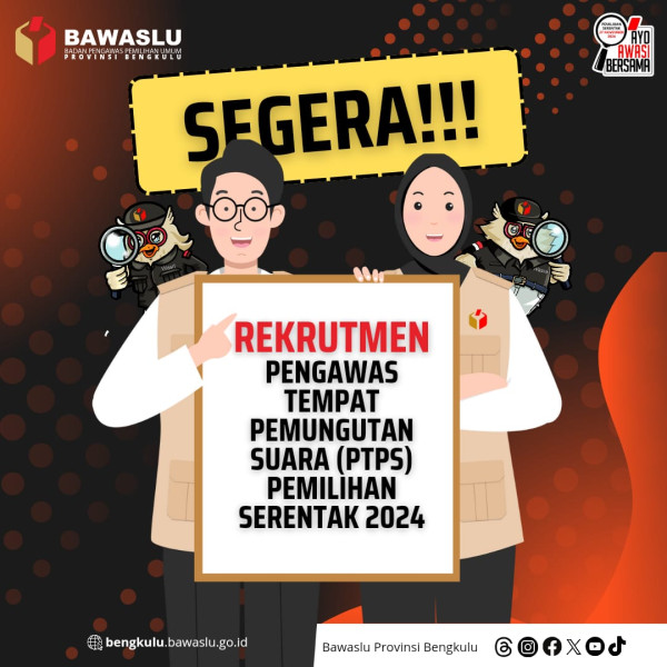 Segera: Rekrutmen pengawas tempat pemungutan suara (PTPS) Pemilihan Serentak 2024